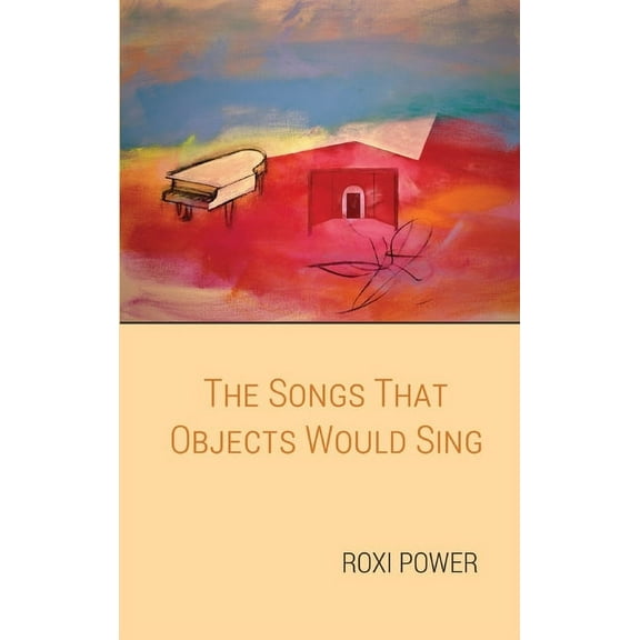 The Songs that Objects Would Sing (Hardcover)
