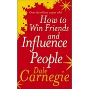 How to Win Friends and Influence People [Paperback] Carnegie, Dale