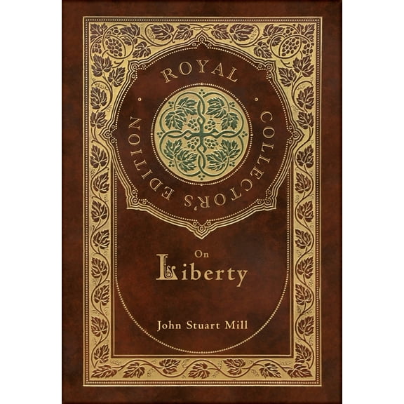 On Liberty (Royal Collector's Edition) (Case Laminate Hardcover with Jacket), (Hardcover)