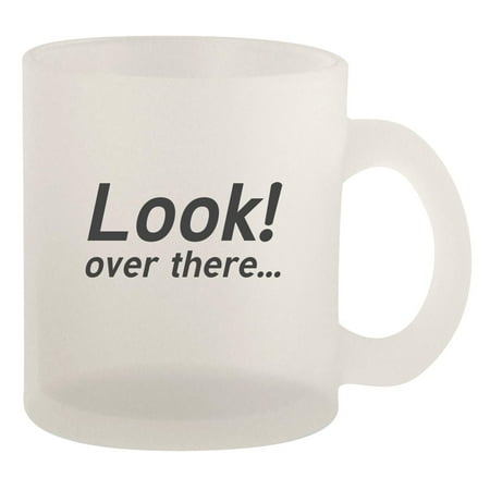 

Look over there! - 10oz Frosted Coffee Mug Cup Frosted