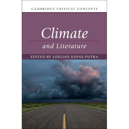 Cambridge Critical Concepts: Climate and Literature (Hardcover)