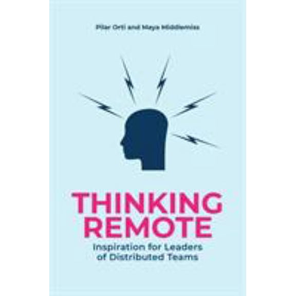 Pre-Owned Thinking Remote: Inspiration for Leaders of Distributed Teams (Paperback) 0957280238 9780957280236