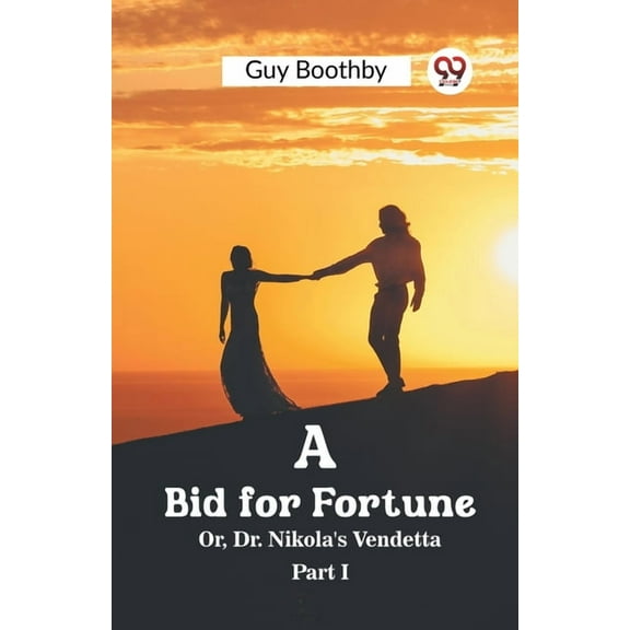 A Bid for Fortune Or, Dr. Nikola's Vendetta Part I, (Paperback)