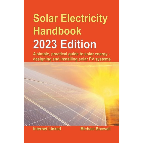 Solar Electricity Handbook - 2023 Edition (Paperback)