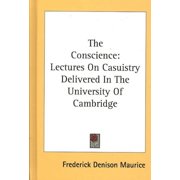 Conscience : Lectures on Casuistry Delivered in the University of Cambridge
