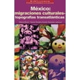 thumbnail image 1 of México: migraciones culturales-topografías trasatlánticas Bonilla Artigas Editores 9786077588603, 1 of 2
