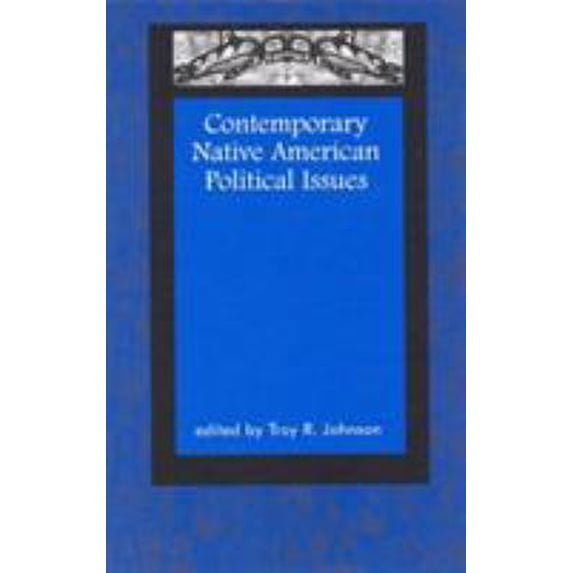 Pre-Owned Contemporary Native American Political Issues (Paperback) 0761990615 9780761990611