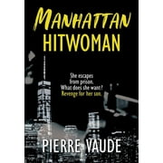 Manhattan Hitwoman : An amazing psychological thriller (Paperback)