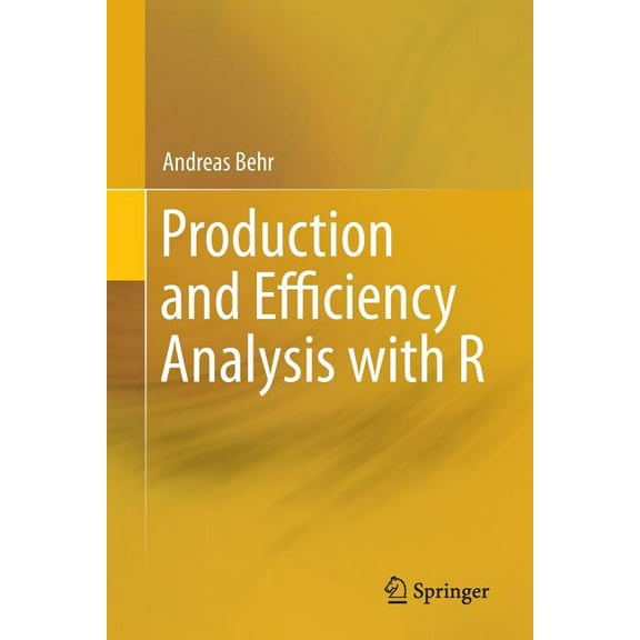 Production and Efficiency Analysis with R, (Paperback)