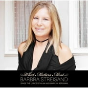 Barbra Streisand - What Matters Most: Barbara Streisand Sings The Lyrics Of Alan and Marilyn Bergman - Music & Performance - CD