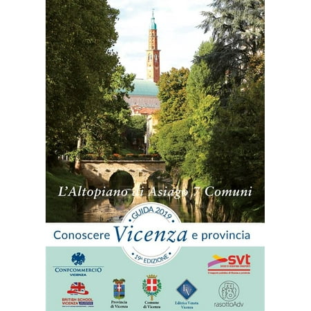 Guida Conoscere Vicenza e Provincia 2019 Sezione l'Altopiano di Asiago 7 Comuni -
