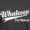 thumbnail image 3 of CafePress - Whatever Im Retired T Shirt - Men's Classic Graphic Cotton T-Shirt, 3 of 4