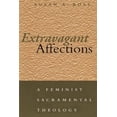 thumbnail image 2 of Feminist Sacramental Theology Extravagant Affections, (Paperback), 2 of 2