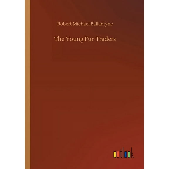 The Young Fur-Traders - 9783734089022