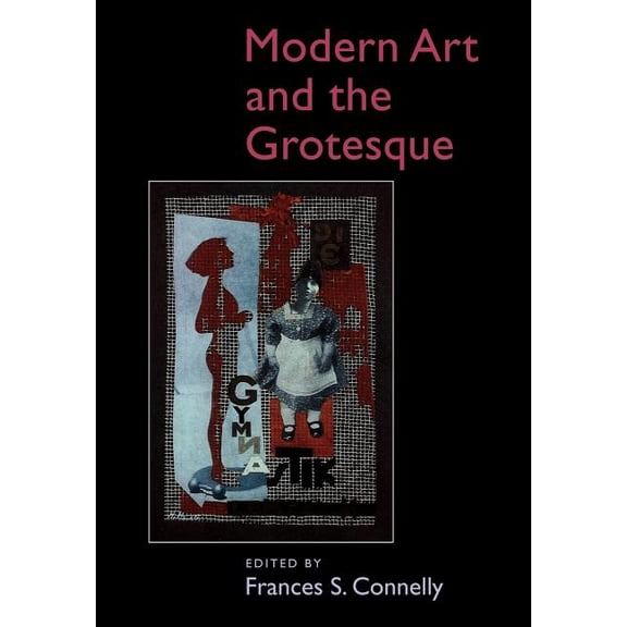 Modern Art and the Grotesque, (Paperback)