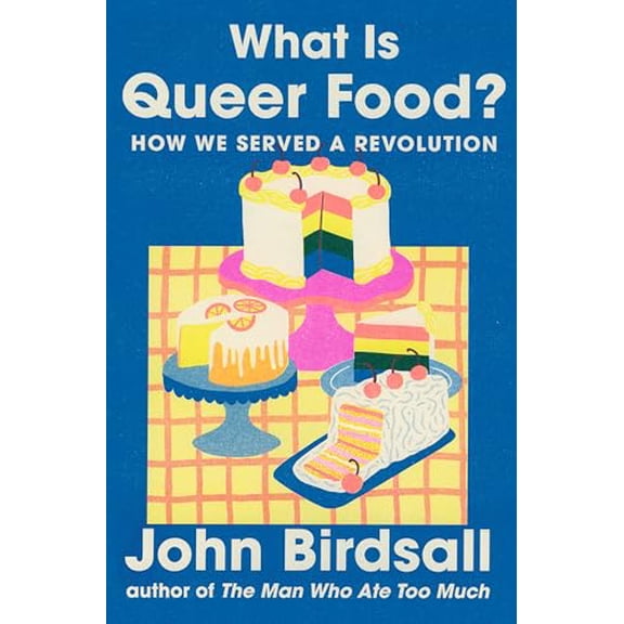 Pre-Owned What Is Queer Food?: How We Served a Revolution, 9781324073796, 1324073799, Hardcover,