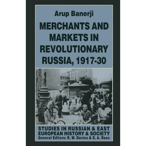 Merchants and Markets in Revolutionary Russia, 1917-30, (Paperback)