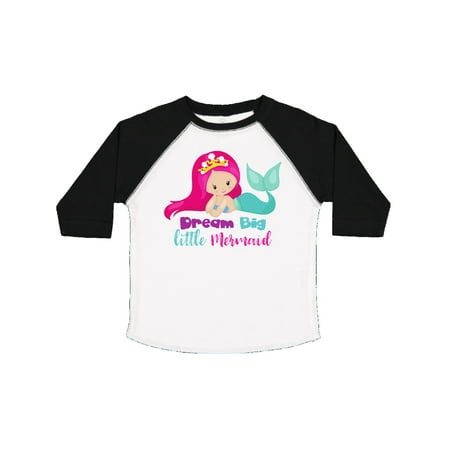 

Inktastic Dream Big Little Mermaid Mermaid With Pink Hair Gift Toddler Toddler Girl T-Shirt