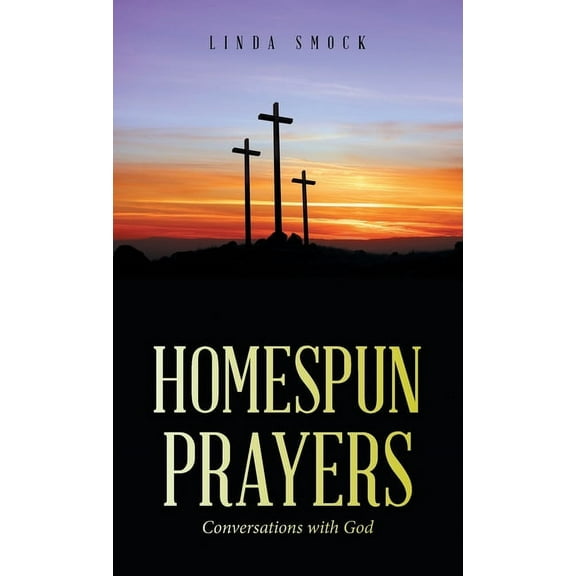 Homespun Prayers: Conversations with God (Hardcover)