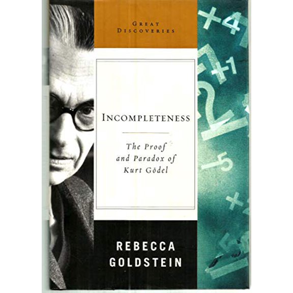 Pre-Owned Incompleteness: The Proof and Paradox of Kurt Godel (Great Discoveries) (Hardcover) 0393051692 9780393051698