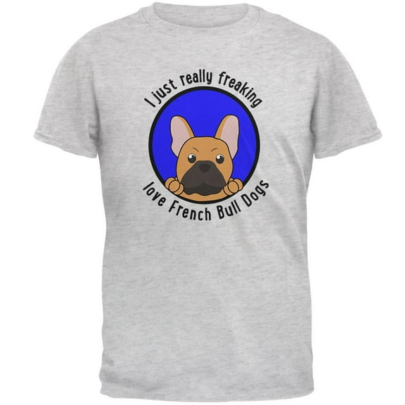 I Just Love French Bull Dogs Mens Soft T Shirt White LG