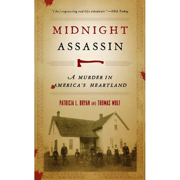 Pre-Owned Midnight Assassin: A Murder in America's Heartland (Paperback) 1587296055 9781587296055