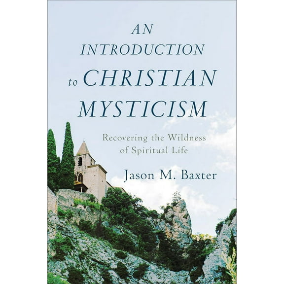 An Introduction to Christian Mysticism (Hardcover)