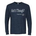 thumbnail image 2 of Wild Bobby, Ain't I Though? Sojourner Truth 1851, Mens Long Sleeve Tees, Vintage Heather Navy, XX-Large, 2 of 3