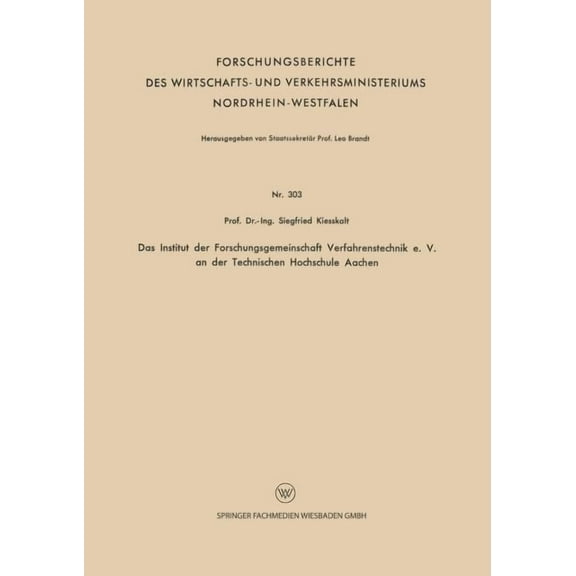 Forschungsberichte Des Wirtschafts- Und Das Institut Der Forschungsgemeinschaft Verfahrenstechnik E. V. an Der Technischen Hochschule Aachen, Book 303, (Paperback)