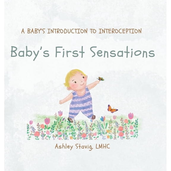 Baby's First Sensations: A Baby's Introduction to Interoception, (Hardcover)