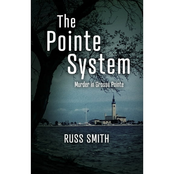 The Pointe System: Murder in Grosse Pointe, (Paperback)