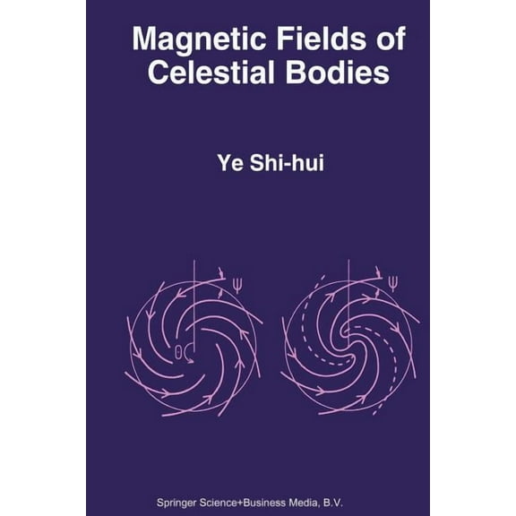 Astrophysics and Space Science Library Magnetic Fields of Celestial Bodies, Book 198, (Paperback)