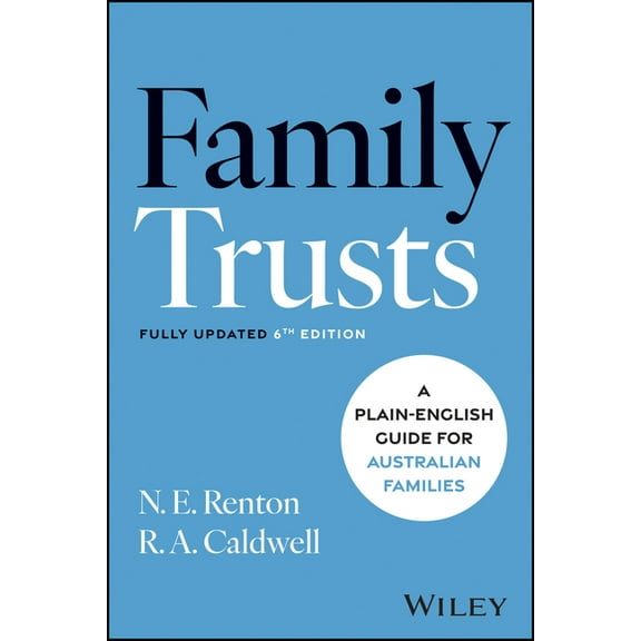 Family Trusts: A Plain-English Guide for Australian Families, (Paperback)