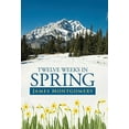 thumbnail image 2 of Twelve Weeks in Spring (Hardcover), 2 of 2