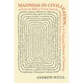 thumbnail image 1 of Pre-Owned Madness in Civilization: A Cultural History of Insanity, from the Bible to Freud, from the Madhouse to Modern Medicine, 1 of 1