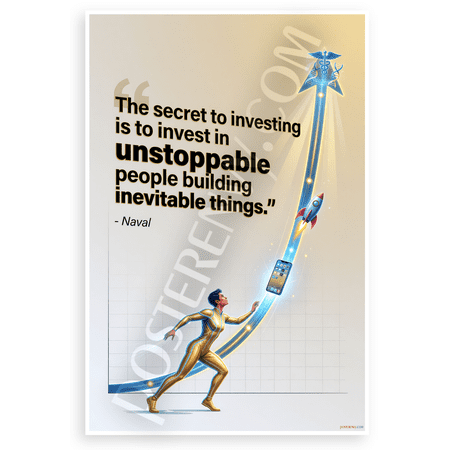 Naval 'Secret to Investing Unstoppable People' Inspirational 12x18 US Made Poster