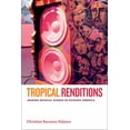 thumbnail image 2 of Tropical Renditions: Making Musical Scenes in Filipino America (Refiguring American Music), 2 of 4