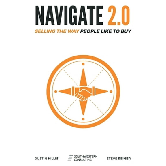 Pre-Owned Navigate 2.0: Selling the Way People Like to Buy (Paperback) 0981565743 9780981565743