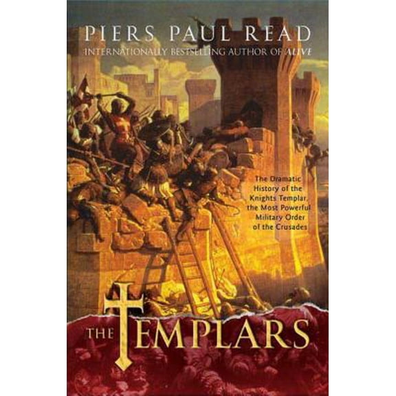 Pre-Owned The Templars: The Dramatic History of the Knights Templar, the Most Powerful Military Order of the Crusades (Paperback) 0312555385 9780312555382