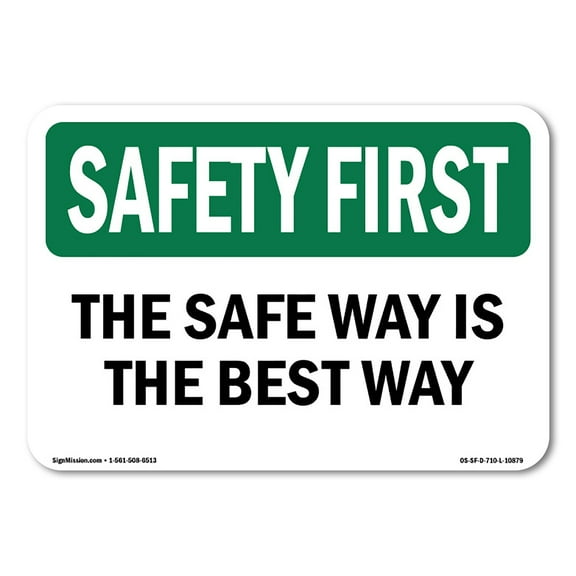 OSHA SAFETY FIRST Sign - The Safe Way Is The Best Way | Plastic Sign | Protect Your Business, Construction Site, Warehouse & Shop Area | Made in the USA