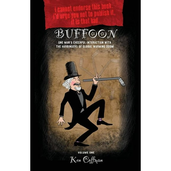 Buffoon: One Man's Cheerful Interaction with the Harbingers of Global Warming Doom, (Paperback)