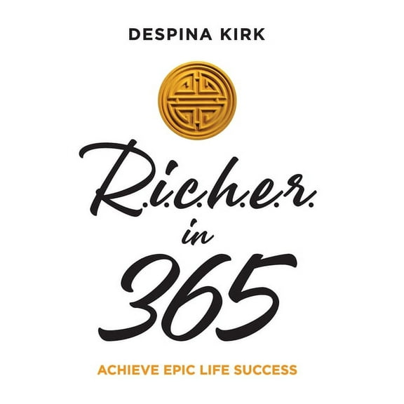 Richer in 365: Achieve Epic Life Success (Hardcover)
