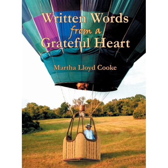 Written Words from a Grateful Heart, (Hardcover)