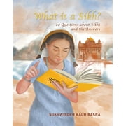 What is a Sikh?: 20 Questions about Sikhi and the Answers (Paperback)