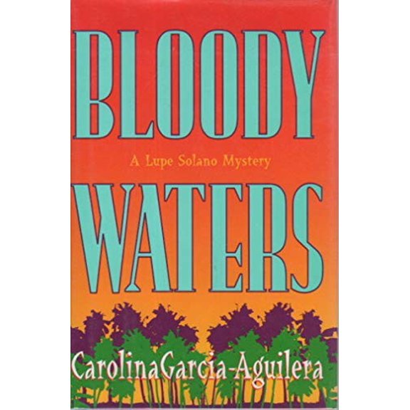 Pre-Owned Bloody Waters (Lupe Solano Mysteries) (Hardcover) 039914157X 9780399141577
