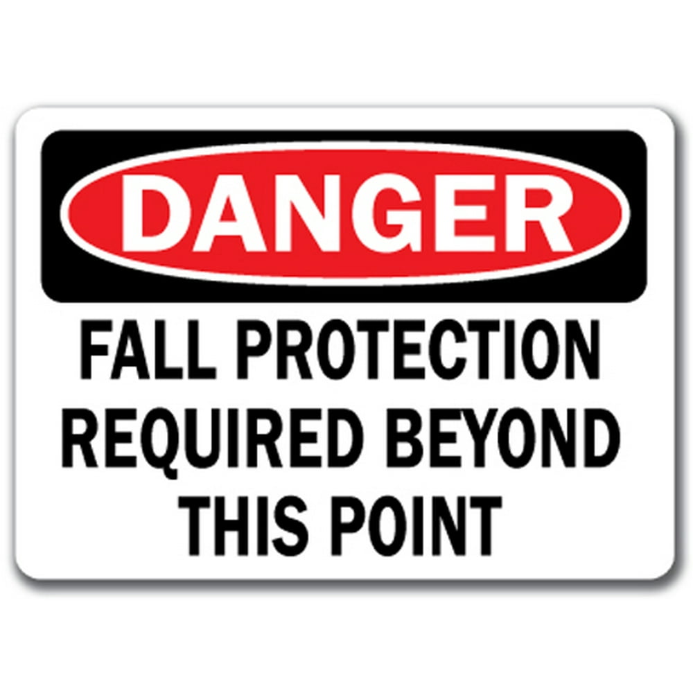 Danger Sign Fall Protection Required Beyond This Point 10" x 14