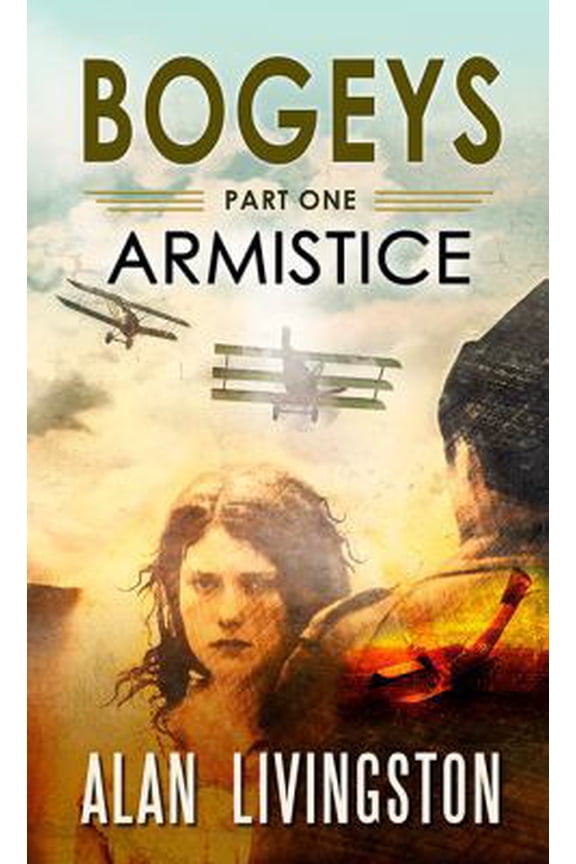 Pre-Owned Bogeys: Part One: Armistice (Paperback) 0991560590 9780991560592
