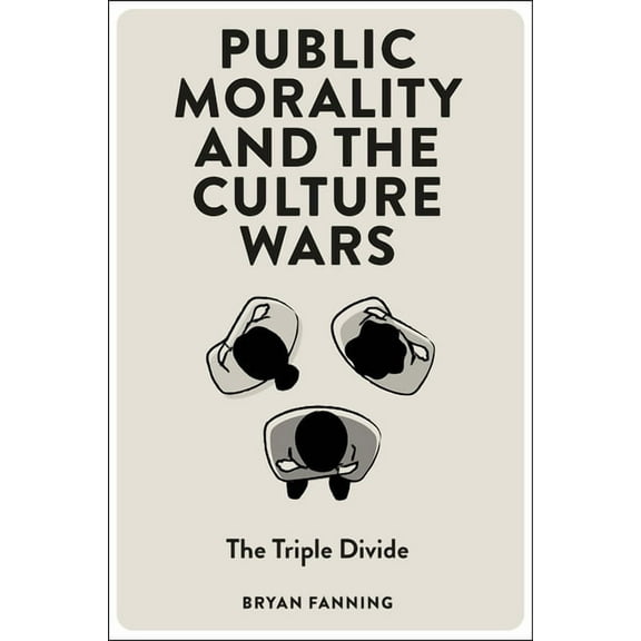 Public Morality and the Culture Wars: The Triple Divide, (Paperback)