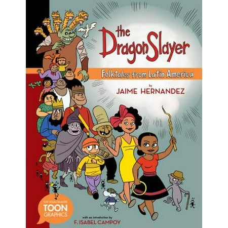 The Dragon Slayer: Folktales from Latin America : A Toon