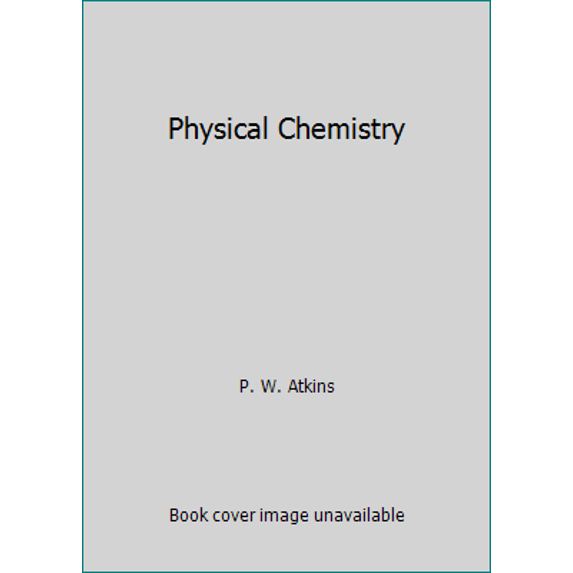 Pre-Owned Physical Chemistry (Hardcover) 0716713810 9780716713814